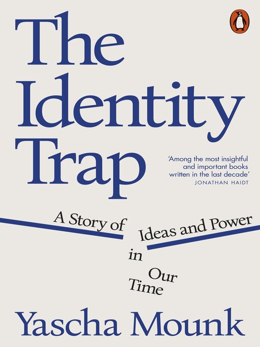 Title details for The Identity Trap by Yascha Mounk - Available
